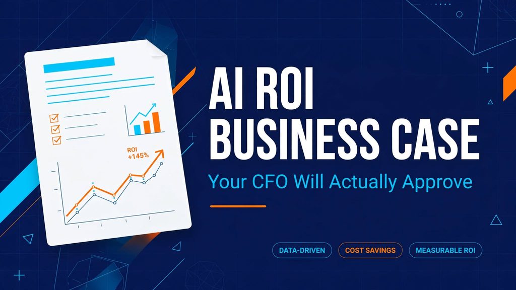AI ROI business case framework showing six steps for CFO approval